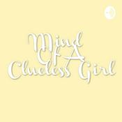 Podcast The Mind of a Clueless Girl
