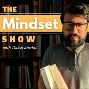 Podcast The Mindset Show with Daksh Jindal
