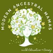 Podcast The Modern Ancestral Mamas Podcast