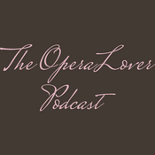 Podcast The OperaLover Podcast