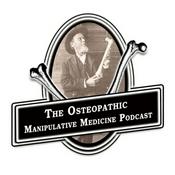 Podcast The Osteopathic Manipulative Medicine Podcast