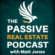 Podcast The Passive Real Estate Podcast with Matt Jones
