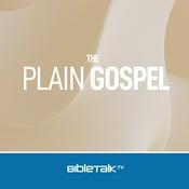 Podcast The Plain Gospel — Curtis Hartshorn, MBS