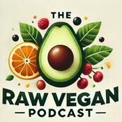 Podcast The Raw Vegan Podcast – The World’s Top Experts Share Their Wisdom