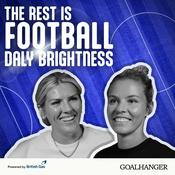 Podcast The Rest Is Football: Daly Brightness