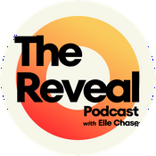 Podcast The Reveal Podcast with Elle Chase