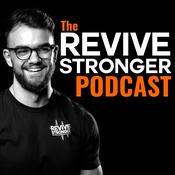Podcast The Revive Stronger Podcast