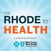 Podcast The Rhode to Health: A Podcast from Blue Cross & Blue Shield of Rhode Island