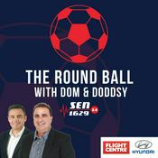 Podcast The Round Ball with Dom and Doddsy