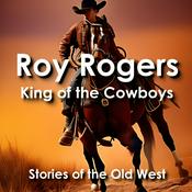 Podcast Roy Rogers: King of the Cowboys