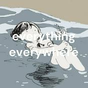 Podcast everything everywhere