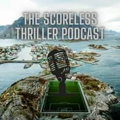 Podcast The Scoreless Thriller Podcast