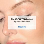 Podcast The SELF LOVEdit Podcast