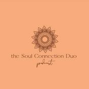 Podcast the Soul Connection Duo Podcast