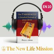 Podcast The TABERNACLE : A Detailed Portrait of Jesus Christ (II)