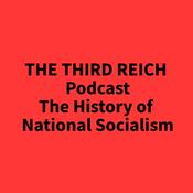 Podcast THE THIRD REICH – the history of National Socialism