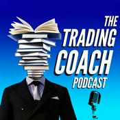 The Trading Coach Podcast