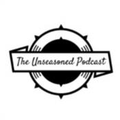 Podcast The Unseasoned Podcast