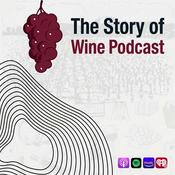 Podcast The Story of Wine Podcast - Discover the People & Stories Behind Every Glass