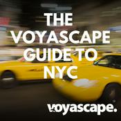 Podcast The Voyascape Guide to New York City