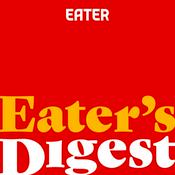 Podcast Eater's Digest