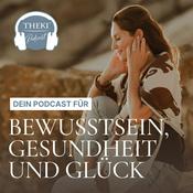 Podcast THEKI® – Dein Podcast für Bewusstsein, Gesundheit und Glück by Sandra Weber