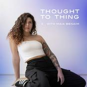 Podcast Thought To Thing