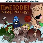 Podcast Time to Die: A D&D Podcast