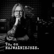 Podcast To, co najważniejsze