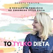 Podcast To Tylko Dieta