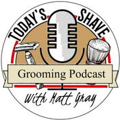 Podcast Today’s Shave with Matt Gray