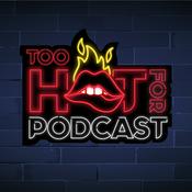 Podcast Too Hot For Podcast