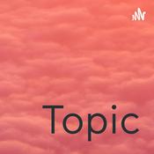 Podcast Topic