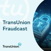 Podcast TransUnion Fraudcast