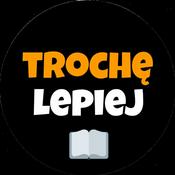 Podcast Trochę Lepiej
