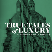 Podcast True Tales of Luxury
