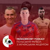 Podcast Truskawkowa piłka | Польський футбол з українським акцентом
