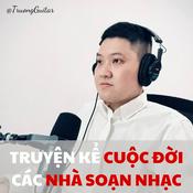 Podcast Truyện Kể Cuộc Đời Các Nhà Soạn Nhạc Vĩ Đại