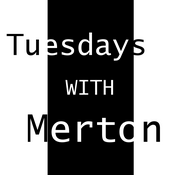 Podcast Tuesdays with Merton Podcast