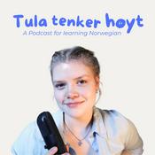 Podcast Tula Tenker Høyt - Learn Norwegian