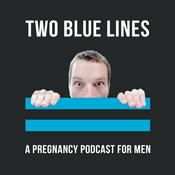 Podcast Two Blue Lines - A Pregnancy Podcast for Men