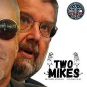 Podcast Two Mikes with Dr Michael Scheuer and Col Mike