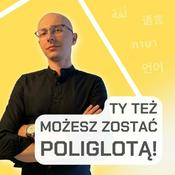 Podcast Ty też możesz zostać poliglotą!