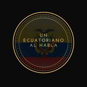 Podcast Un Ecuatoriano al Habla