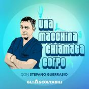 Podcast Una Macchina chiamata Corpo