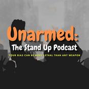 Podcast Unarmed: The Stand Up Podcast