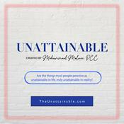 Podcast Unattainable Podcast Show