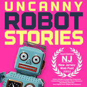 Podcast Uncanny Robot: AI Meets Old Time Radio Drama