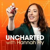 Podcast Uncharted with Hannah Fry
