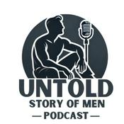 Podcast Untold Story of Men Podcast
